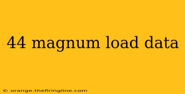 44 magnum load data