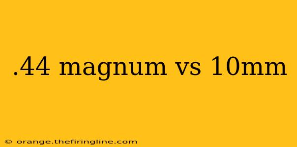 .44 magnum vs 10mm