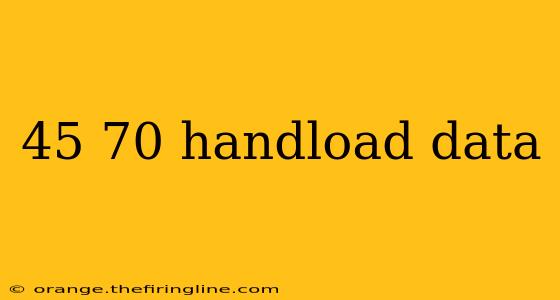 45 70 handload data