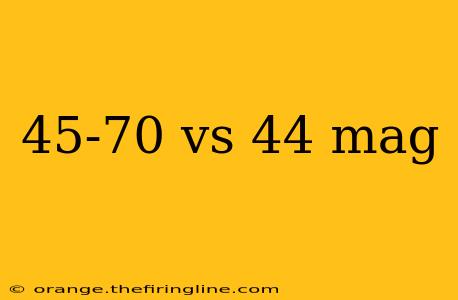 45-70 vs 44 mag