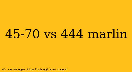 45-70 vs 444 marlin