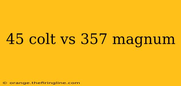 45 colt vs 357 magnum