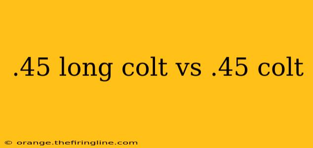 .45 long colt vs .45 colt