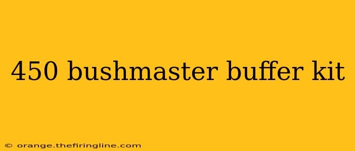 450 bushmaster buffer kit