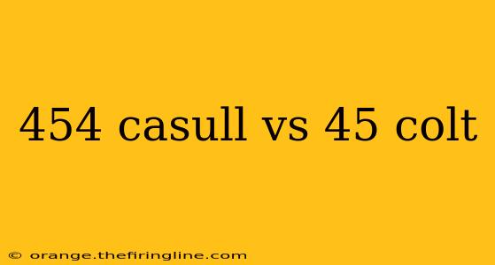 454 casull vs 45 colt