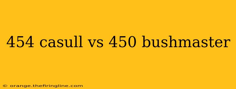 454 casull vs 450 bushmaster