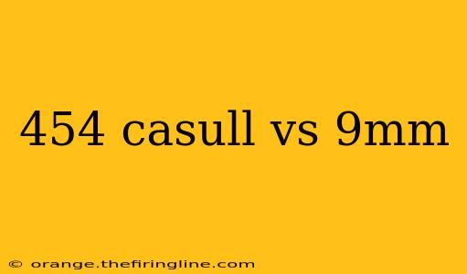 454 casull vs 9mm