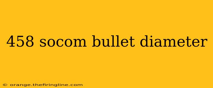 458 socom bullet diameter