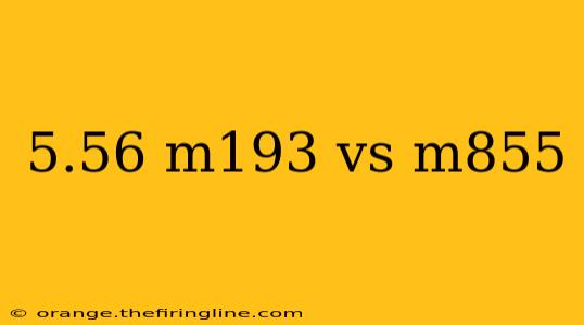 5.56 m193 vs m855