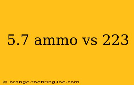 5.7 ammo vs 223