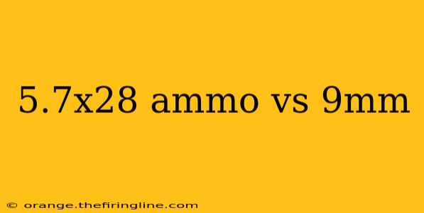 5.7x28 ammo vs 9mm