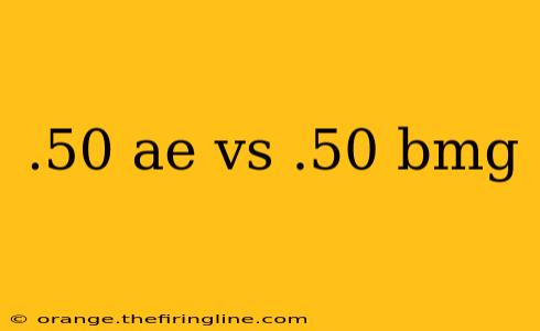 .50 ae vs .50 bmg