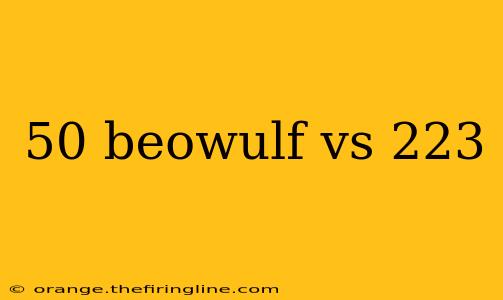 50 beowulf vs 223