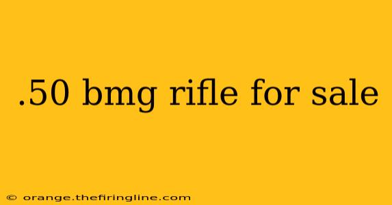 .50 bmg rifle for sale