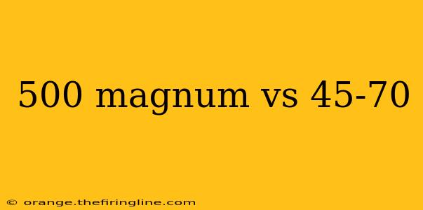 500 magnum vs 45-70