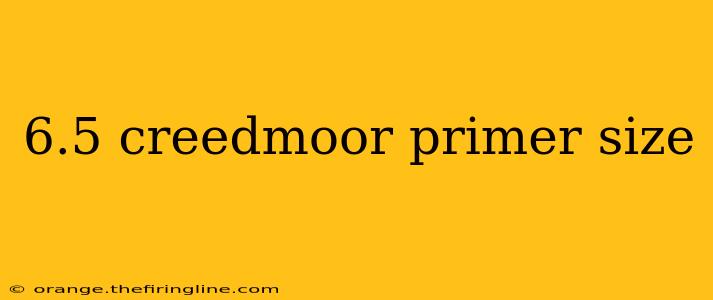 6.5 creedmoor primer size