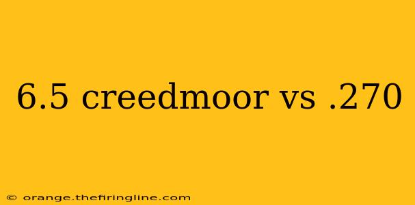 6.5 creedmoor vs .270