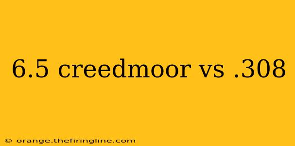 6.5 creedmoor vs .308