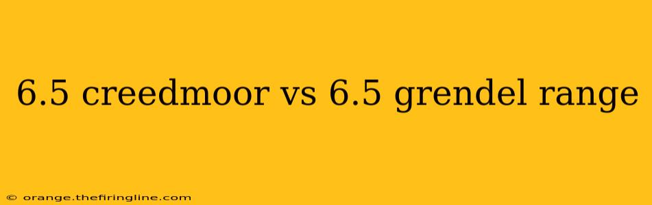 6.5 creedmoor vs 6.5 grendel range