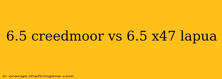 6.5 creedmoor vs 6.5 x47 lapua