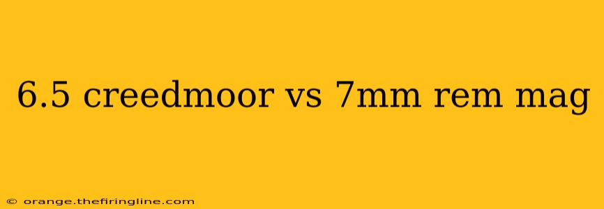 6.5 creedmoor vs 7mm rem mag