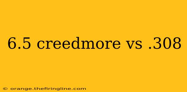 6.5 creedmore vs .308