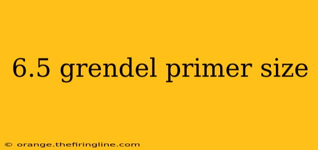 6.5 grendel primer size