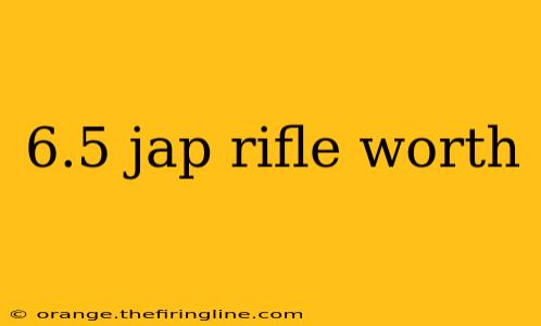 6.5 jap rifle worth