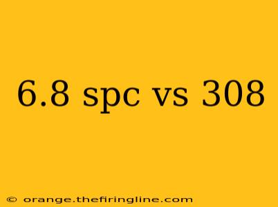 6.8 spc vs 308