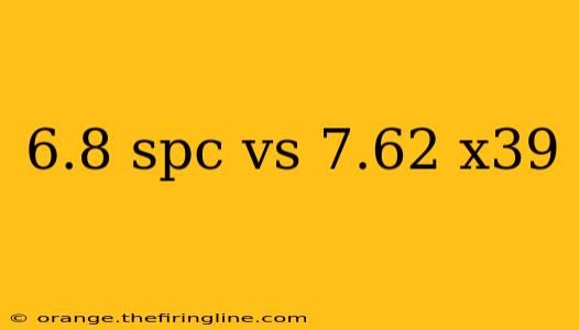 6.8 spc vs 7.62 x39