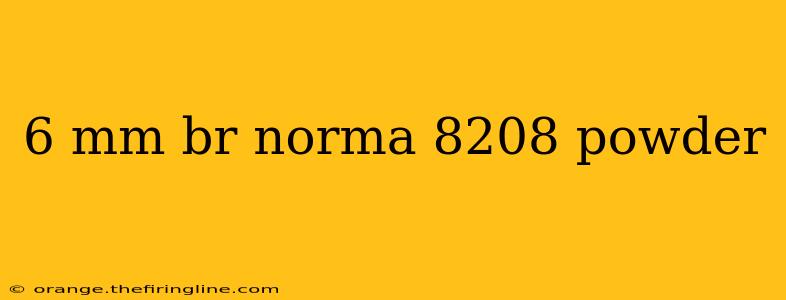 6 mm br norma 8208 powder