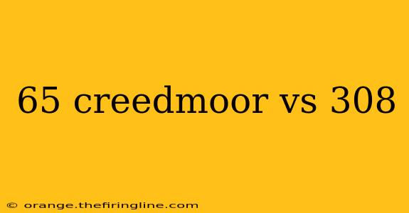 65 creedmoor vs 308