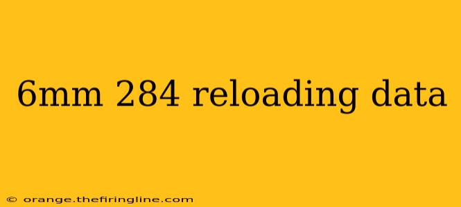 6mm 284 reloading data