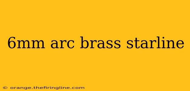 6mm arc brass starline