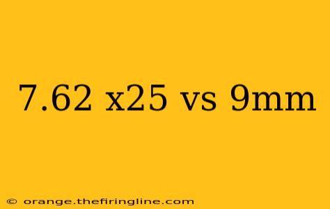 7.62 x25 vs 9mm