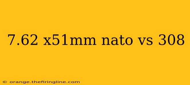 7.62 x51mm nato vs 308