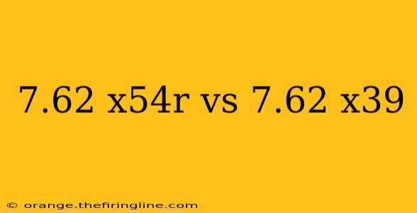 7.62 x54r vs 7.62 x39