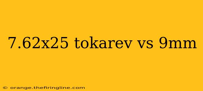 7.62x25 tokarev vs 9mm