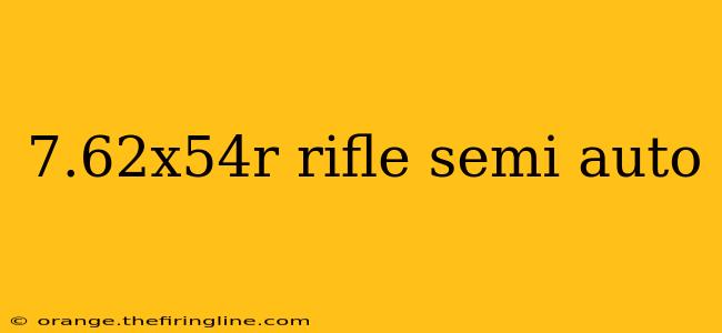 7.62x54r rifle semi auto