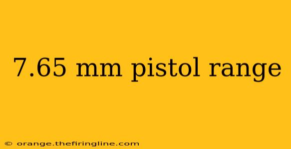 7.65 mm pistol range