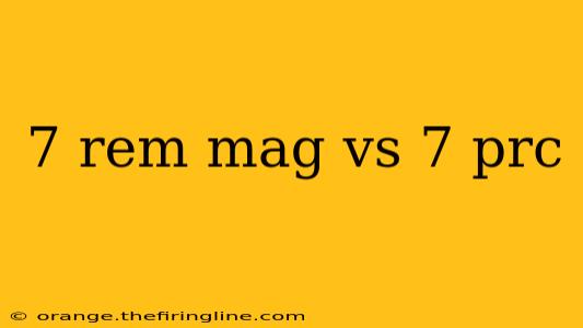 7 rem mag vs 7 prc