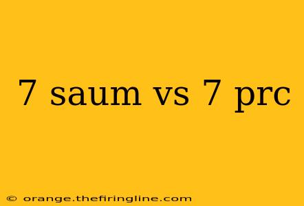 7 saum vs 7 prc