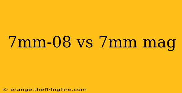 7mm-08 vs 7mm mag