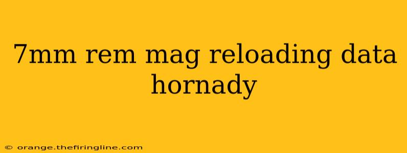 7mm rem mag reloading data hornady