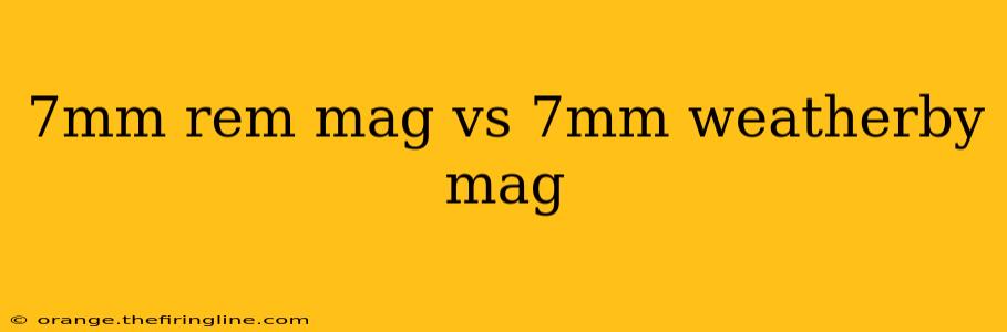 7mm rem mag vs 7mm weatherby mag