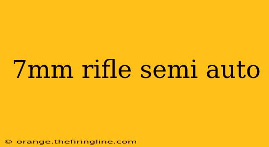 7mm rifle semi auto