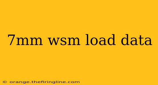 7mm wsm load data