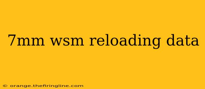 7mm wsm reloading data