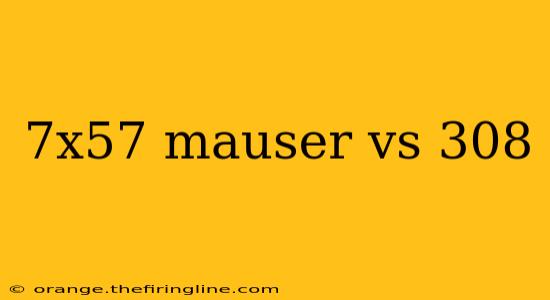 7x57 mauser vs 308