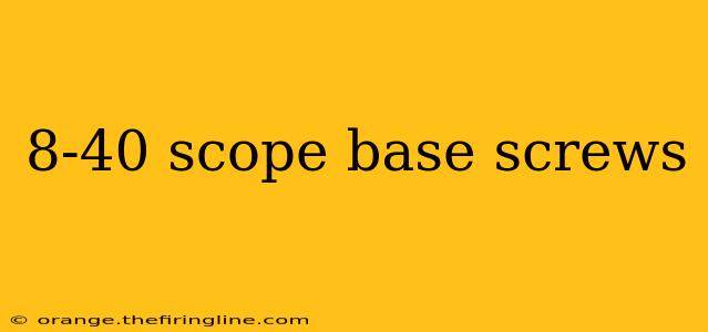 8-40 scope base screws